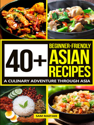 cover image of 40+ Beginner-Friendly Asian Recipes